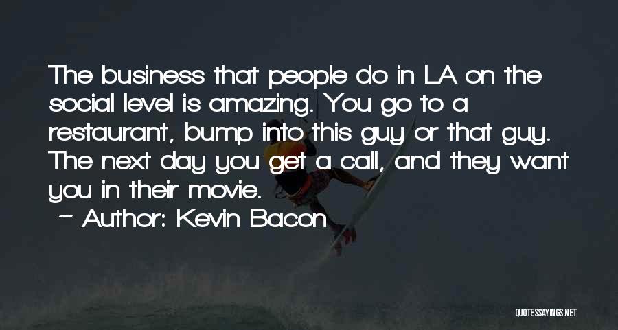 Kevin Bacon Quotes 1283681