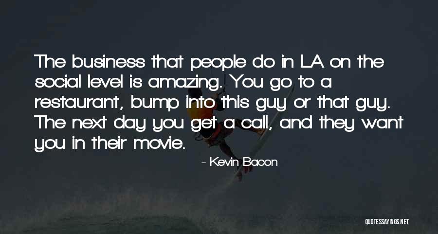 Kevin Bacon Quotes 1283681