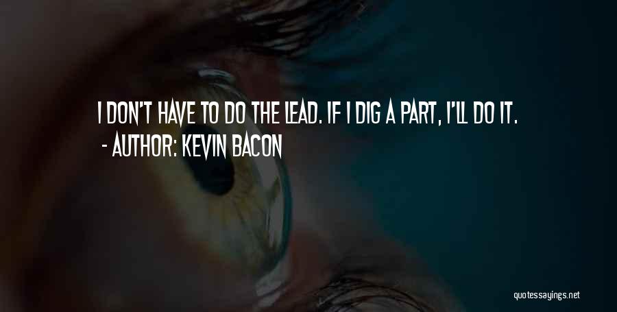 Kevin Bacon Quotes 1509117