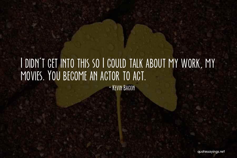 Kevin Bacon Quotes 1737189 Kevin Bacon Quotes 1737189