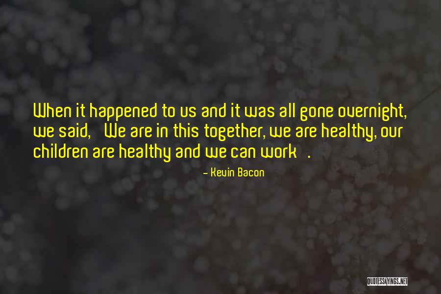 Kevin Bacon Quotes 2230518 Kevin Bacon Quotes 2230518