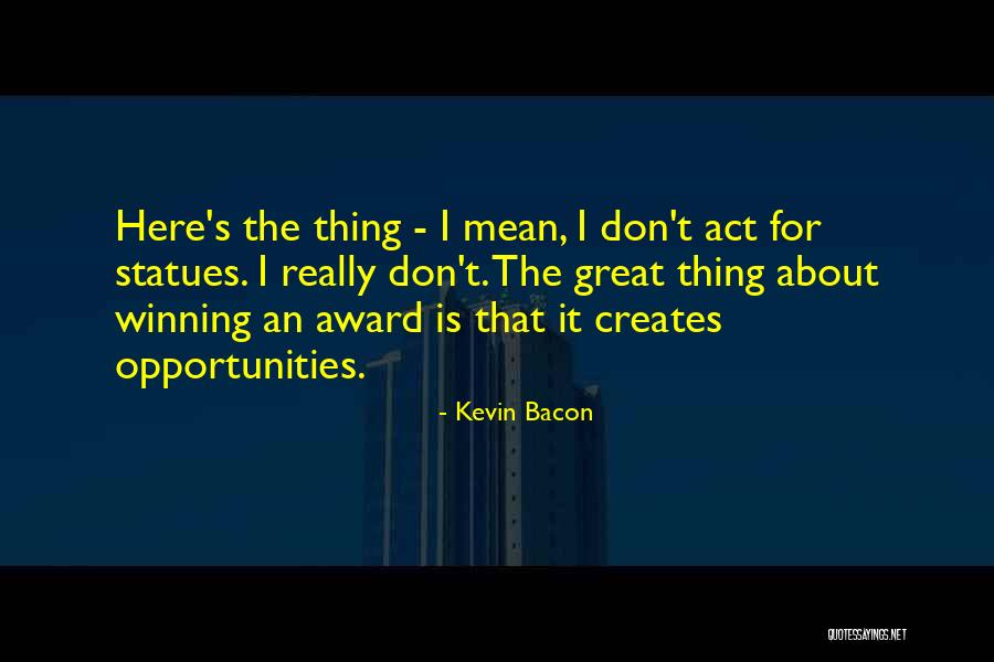 Kevin Bacon Quotes 300256