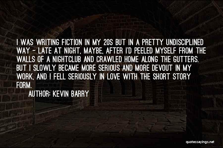 Kevin Barry Quotes 1010864