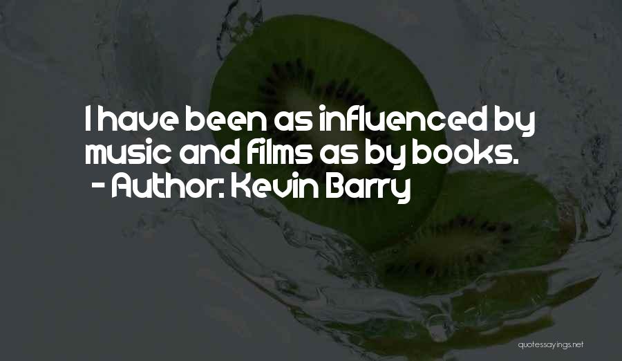 Kevin Barry Quotes 1014336