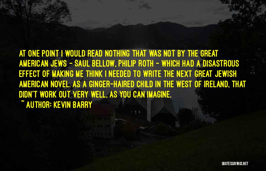 Kevin Barry Quotes 1600381