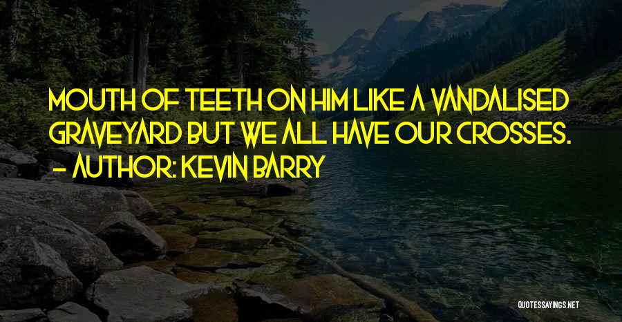 Kevin Barry Quotes 1987295