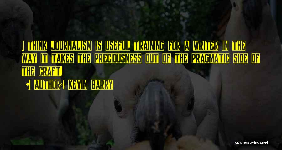 Kevin Barry Quotes 597545