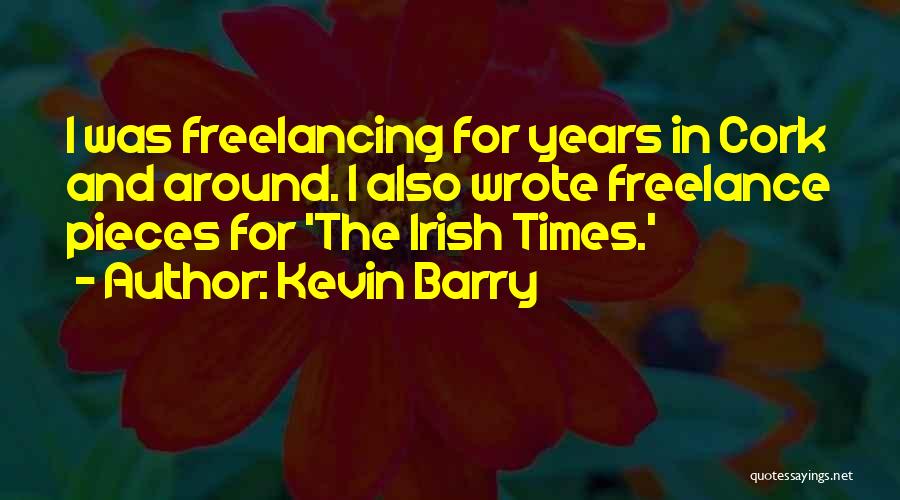 Kevin Barry Quotes 86895