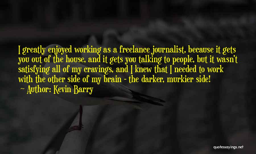 Kevin Barry Quotes 927285