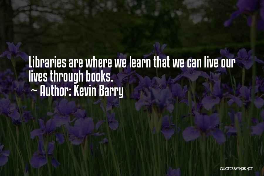 Kevin Barry Quotes 964628