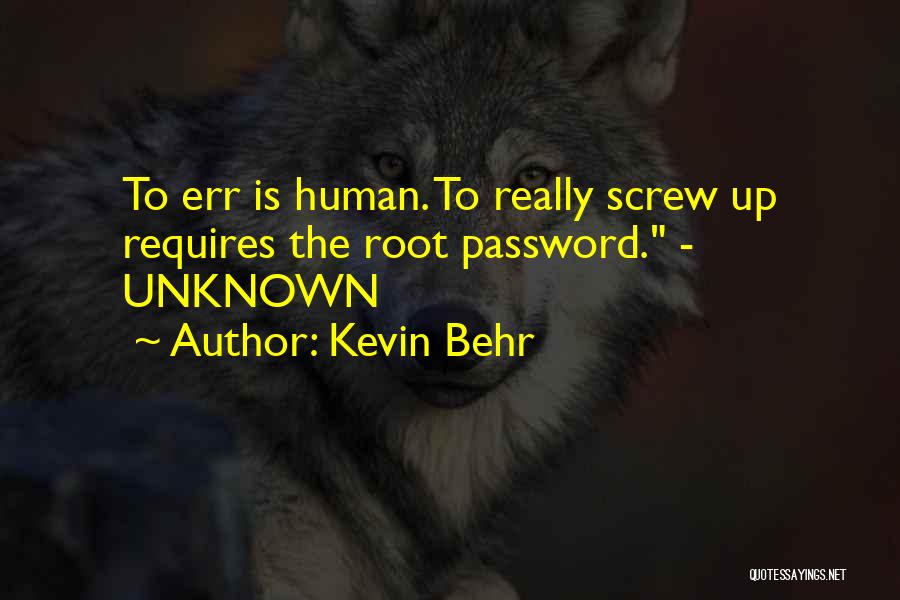 Kevin Behr Quotes 533494
