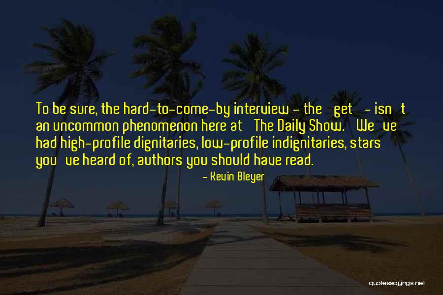 Kevin Bleyer Quotes 1792403