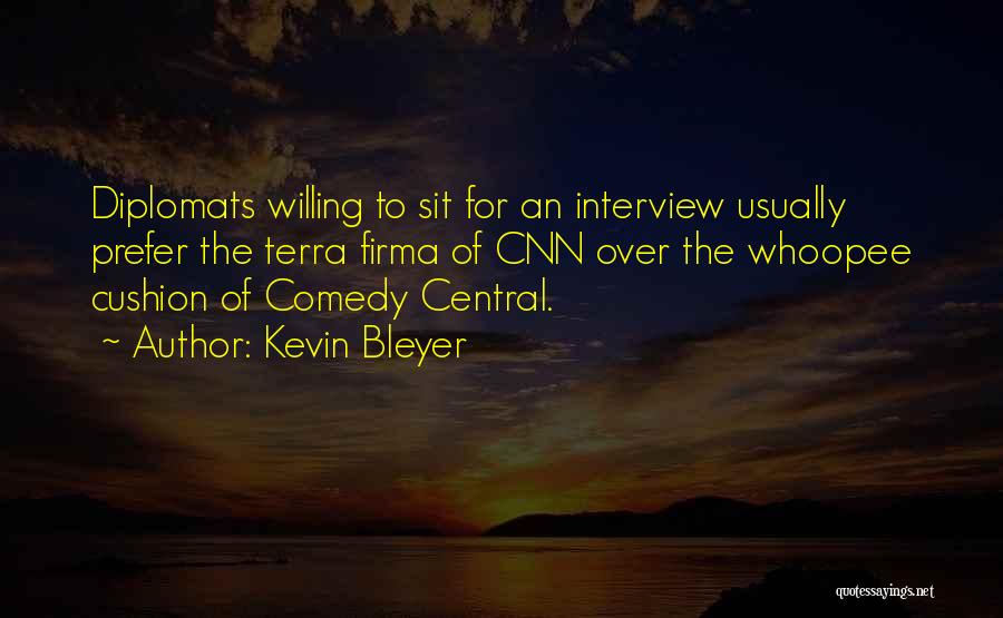 Kevin Bleyer Quotes 678169