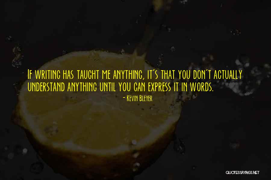 Kevin Bleyer Quotes 925969 Kevin Bleyer Quotes 925969