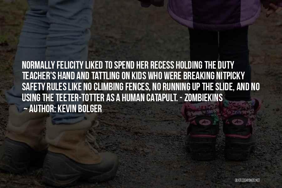 Kevin Bolger Quotes 293726