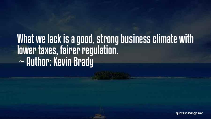 Kevin Brady Quotes 659764