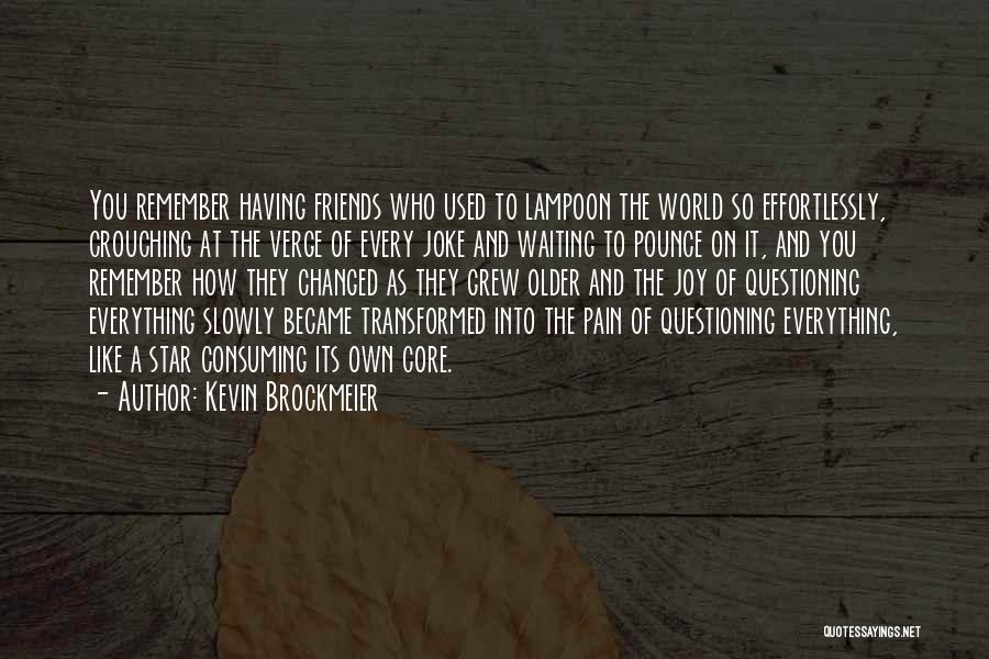 Kevin Brockmeier Quotes 1900977