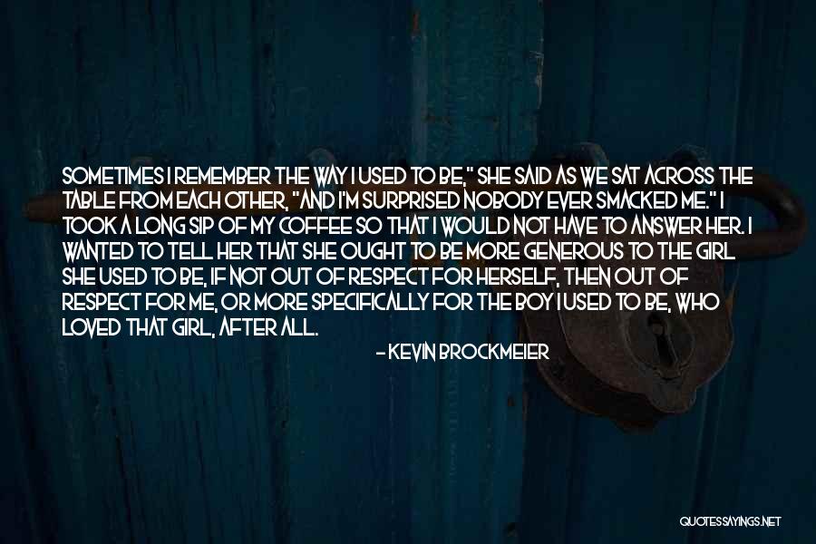 Kevin Brockmeier Quotes 2045273 Kevin Brockmeier Quotes 2045273