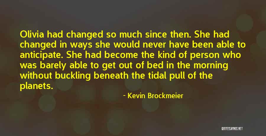 Kevin Brockmeier Quotes 678698 Kevin Brockmeier Quotes 678698