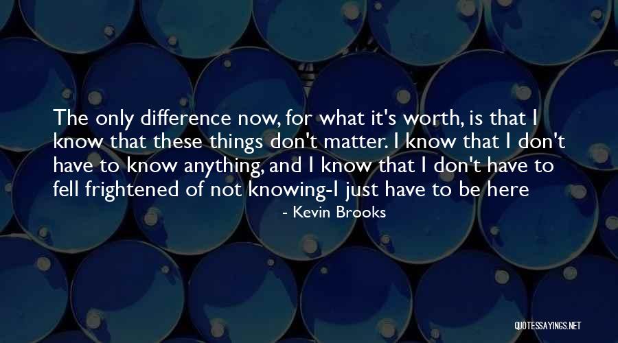 Kevin Brooks Quotes 1082096