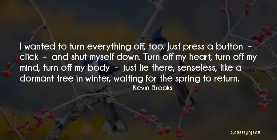 Kevin Brooks Quotes 2067232