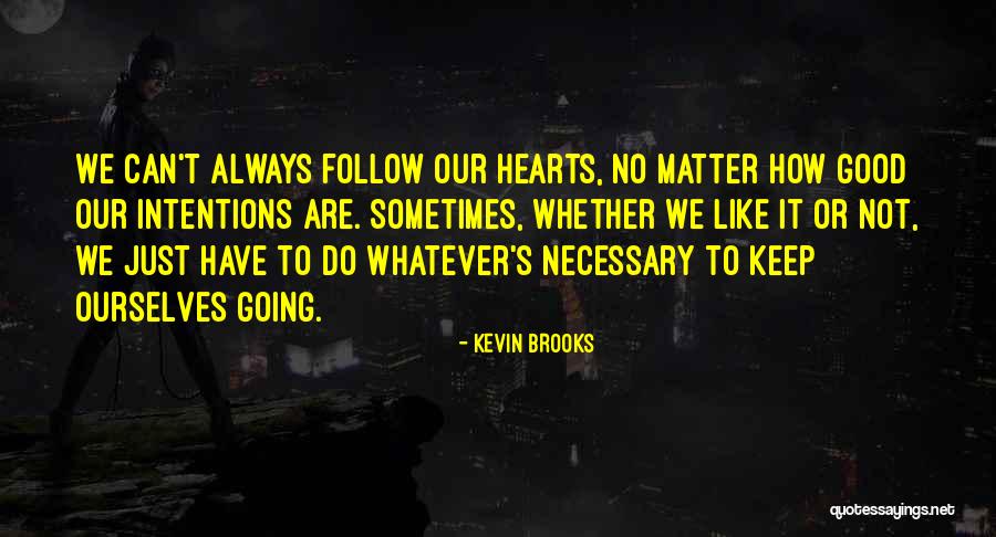 Kevin Brooks Quotes 257989