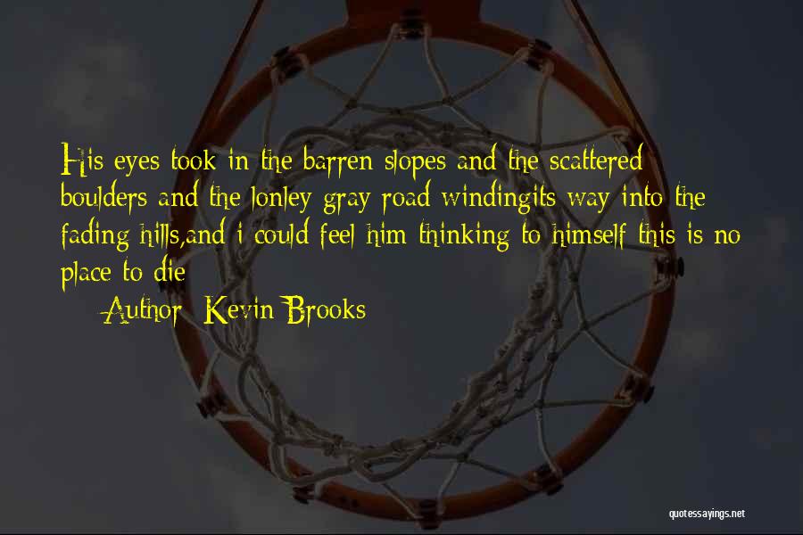 Kevin Brooks Quotes 422695