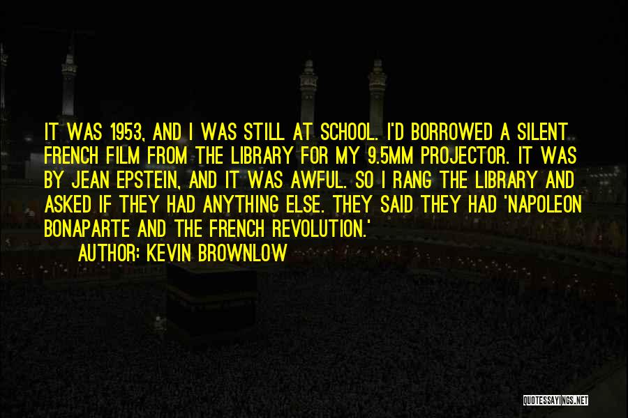 Kevin Brownlow Quotes 1392844