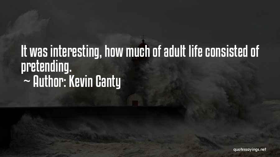 Kevin Canty Quotes 1265139