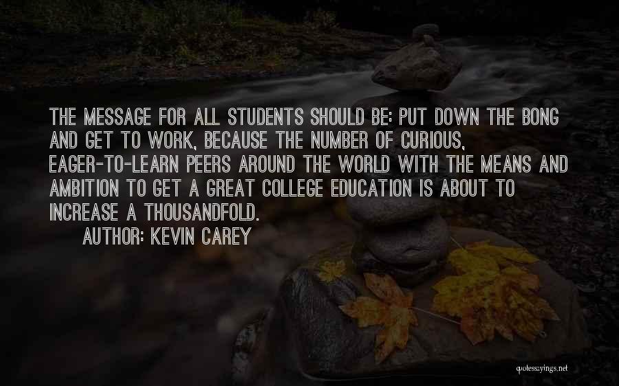 Kevin Carey Quotes 1204768