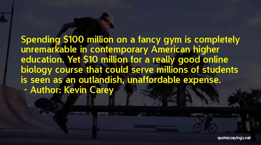 Kevin Carey Quotes 1795913