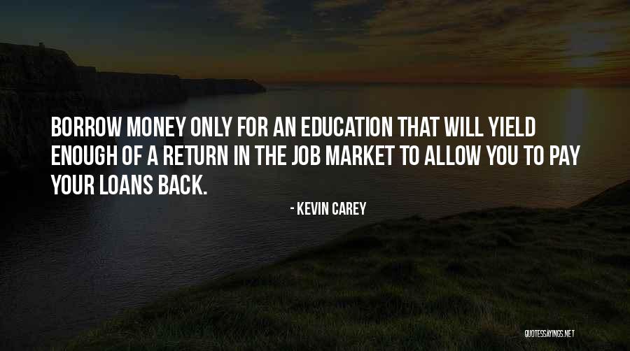 Kevin Carey Quotes 1855254 Kevin Carey Quotes 1855254