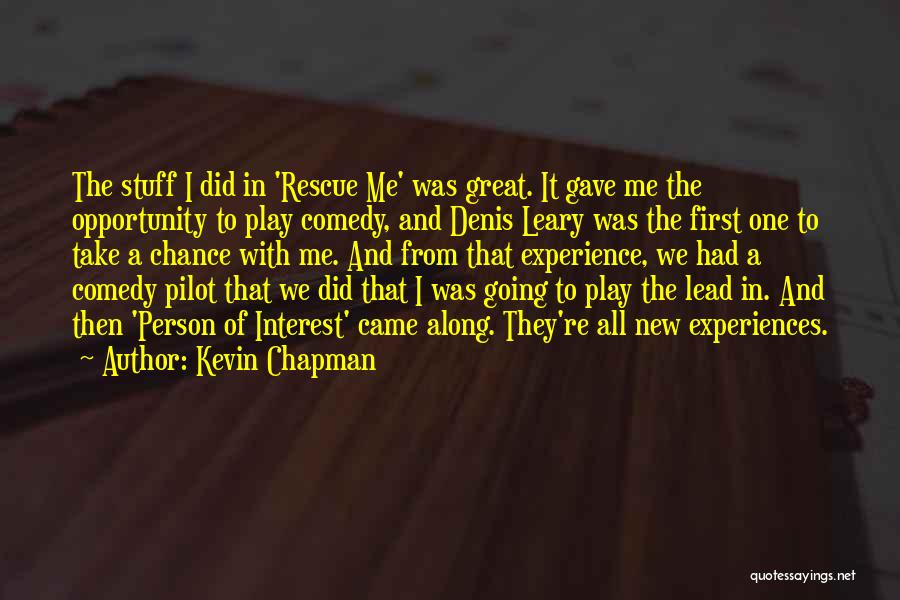 Kevin Chapman Quotes 1091691