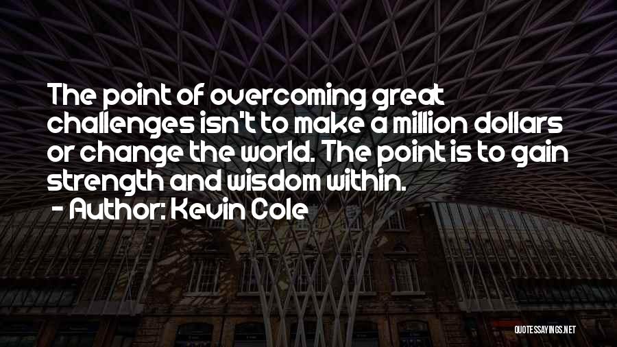 Kevin Cole Quotes 1156257