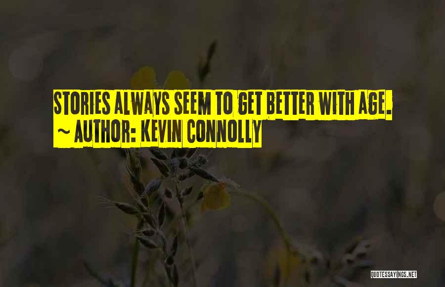 Kevin Connolly Quotes 1029672