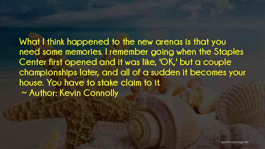 Kevin Connolly Quotes 1171392