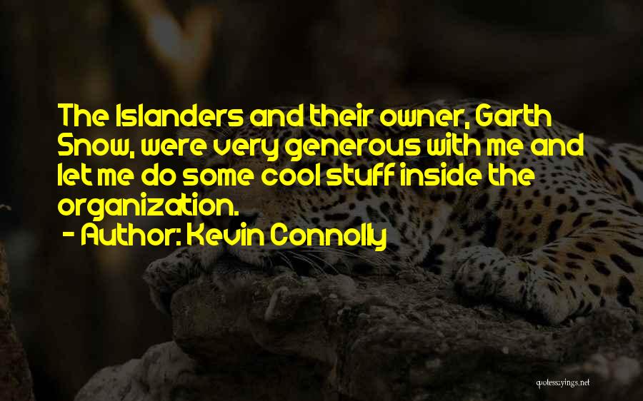 Kevin Connolly Quotes 164786