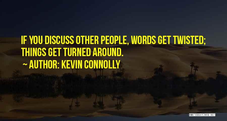 Kevin Connolly Quotes 1851954