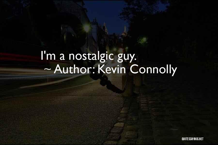 Kevin Connolly Quotes 1934045