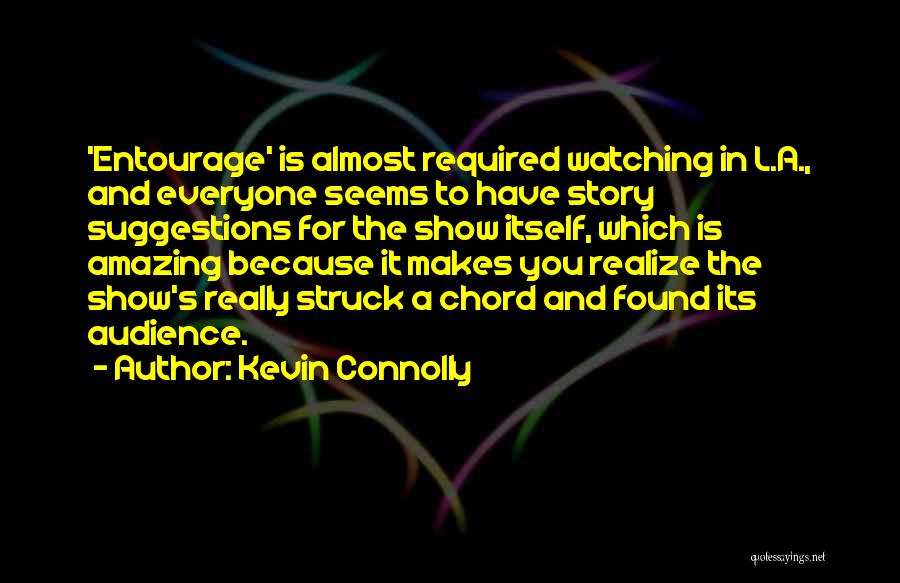 Kevin Connolly Quotes 594436