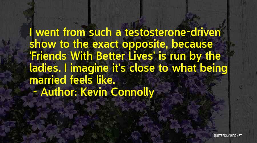 Kevin Connolly Quotes 701704