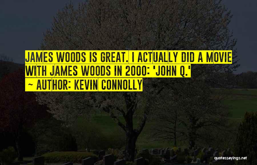 Kevin Connolly Quotes 825878