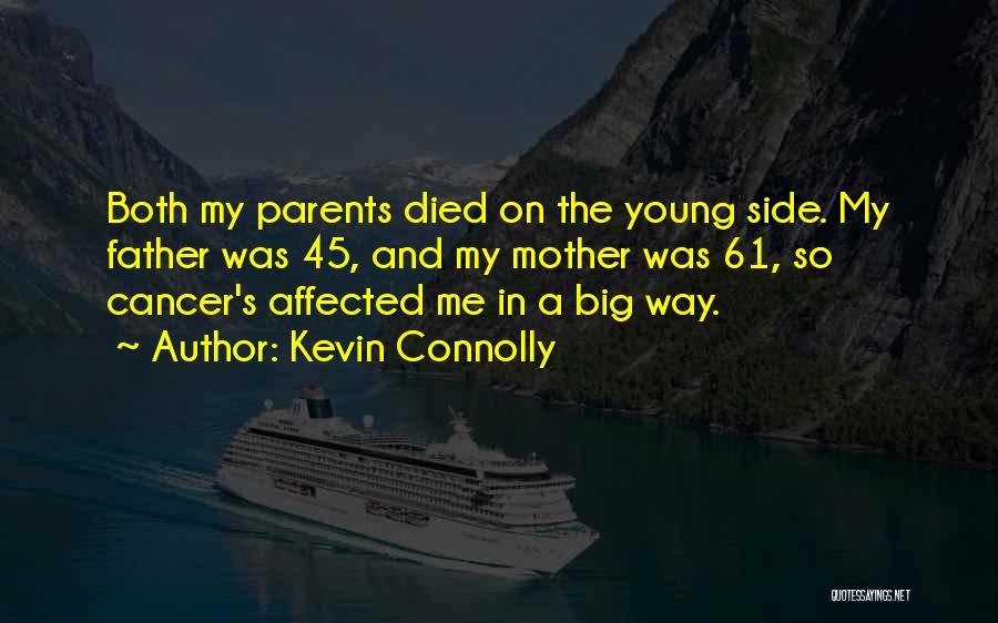 Kevin Connolly Quotes 872638