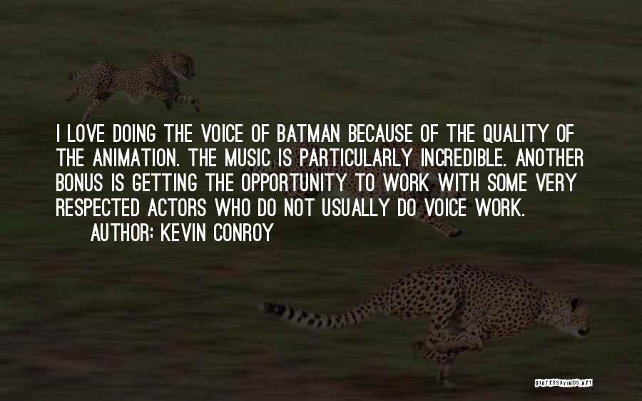 Kevin Conroy Quotes 1477902