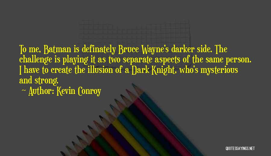 Kevin Conroy Quotes 1594939