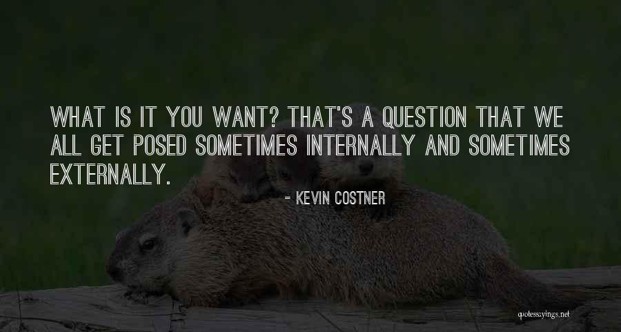 Kevin Costner Quotes 1051840 Kevin Costner Quotes 1051840