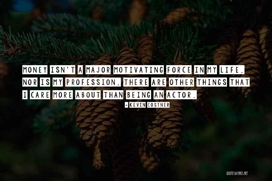 Kevin Costner Quotes 1060678 Kevin Costner Quotes 1060678