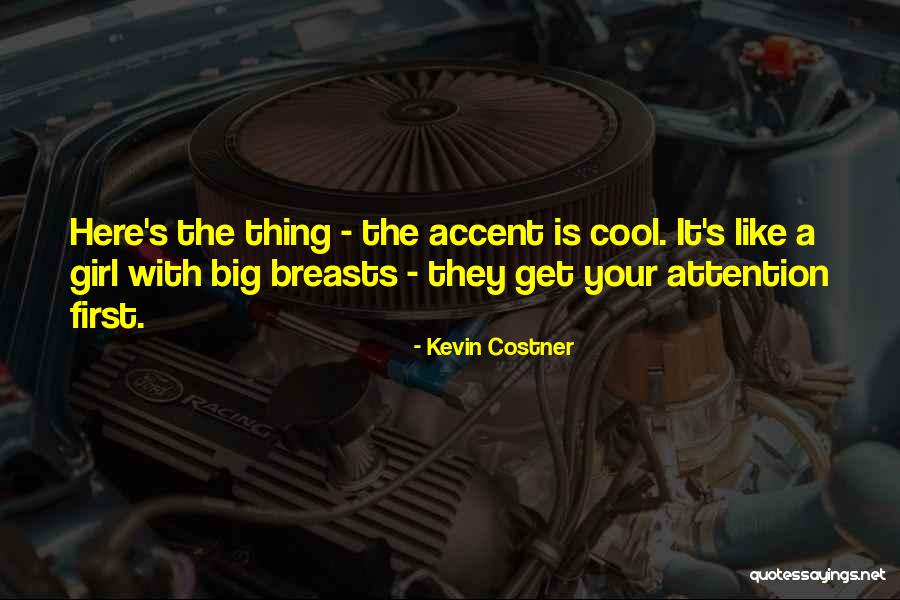 Kevin Costner Quotes 1154227 Kevin Costner Quotes 1154227