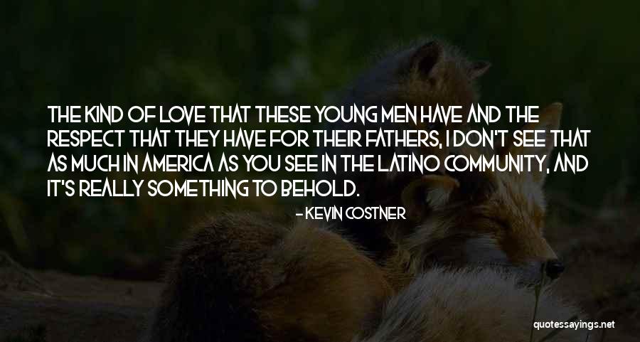 Kevin Costner Quotes 1230642 Kevin Costner Quotes 1230642