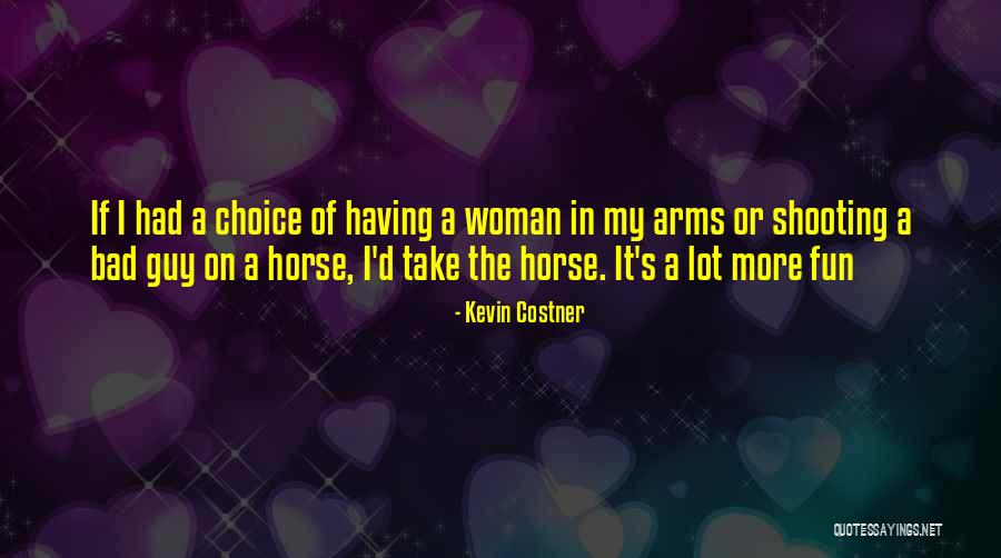 Kevin Costner Quotes 1246751 Kevin Costner Quotes 1246751